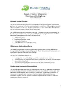 Decade of Vaccines Collaboration Global Access Working Group Terms of Reference Decade of Vaccines Overview The Decade of Vaccines (DoV) is a vision for using the next ten years to achieve immunization goals and key mile