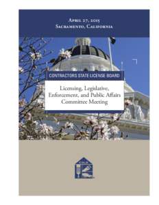 April 27, 2015 Sacramento, California CONTRACTORS STATE LICENSE BOARD  Licensing, Legislative,