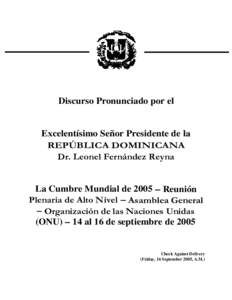 Discurso Pronunciado por el  Excelentísimo Señor Presidente de la REPÚBLICA DOMINICANA Dr. Leonel Fernández Reyna