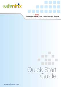 Best The World’s First Free Email Security Service Quick Start Guide www.safentrix.com