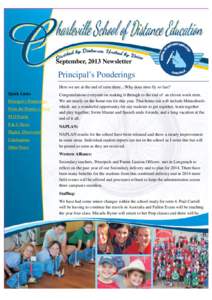 September, 2013 Newsletter  Principal’s Ponderings Here we are at the end of term three…Why does time fly so fast? Quick Links Principal’s Ponderings