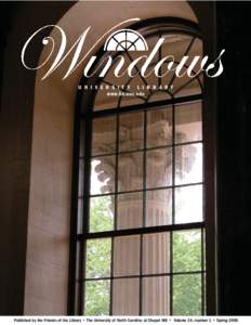 U N I V E R S I T Y L I B R A R Y www.lib.unc.edu Published by the Friends of the Library • The University of North Carolina at Chapel Hill • Volume 14, number 1 • Spring 2005  ON THE COVER: Wilson Library opened 