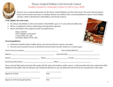 Doyon, Limited Holiday Card Artwork Contest Deadline Extended To: Wednesday, October 15, 2014 by 5 p.m. AKDT Doyon is now accepting submissions for the Doyon, Limited Holiday Card Artwork Contest. The artist who best dep