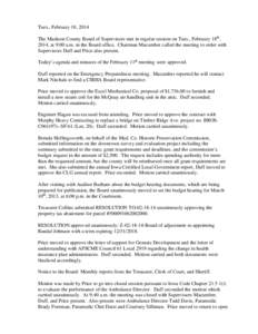 Tues., February 18, 2014 The Madison County Board of Supervisors met in regular session on Tues., February 18th, 2014, at 9:00 a.m. in the Board office. Chairman Macumber called the meeting to order with Supervisors Duff