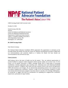 CMMI Oncology Model Draft Comment Letter October 31, 2014 Patrick Conway, MD, MSc Director Center for Medicare and Medicaid Innovation Centers for Medicare & Medicaid Services