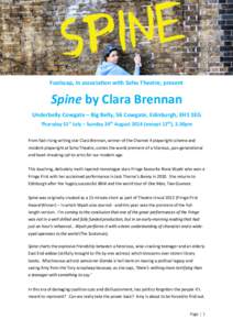 j  Foolscap, in association with Soho Theatre, present Spine by Clara Brennan Underbelly Cowgate – Big Belly, 56 Cowgate, Edinburgh, EH1 1EG