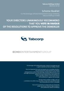 Tabcorp Holdings Limited (ABNScheme Booklet  For the Demerger of Echo Entertainment Group Limited by