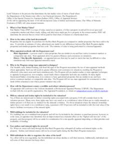 Appraisal Fact Sheet Land Valuation is the process that determines the fair market value of tracts of land where the Department of the Interior may offer to buy fractional interests. The Department’s Office of the Spec