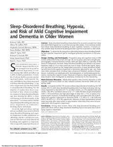 ORIGINAL CONTRIBUTION  Sleep-Disordered Breathing, Hypoxia, and Risk of Mild Cognitive Impairment and Dementia in Older Women Kristine Yaffe, MD