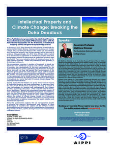 Intellectual Property and Climate Change: Breaking the Doha Deadlock A Free Public Seminar presented by the Intellectual Property Research Institute of Australia (IPRIA) in association with the International Association 