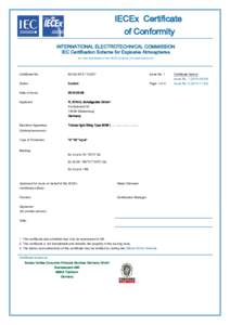 IECEx Certificate of Conformity INTERNATIONAL ELECTROTECHNICAL COMMISSION IEC Certification Scheme for Explosive Atmospheres for rules and details of the IECEx Scheme visit www.iecex.com