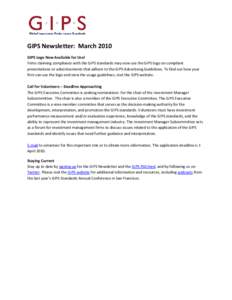 GIPS Newsletter: March 2010 GIPS Logo Now Available for Use! Firms claiming compliance with the GIPS standards may now use the GIPS logo on compliant presentations or advertisements that adhere to the GIPS Advertising Gu