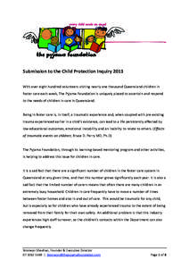     Submission to the Child Protection Inquiry 2013    With over eight hundred volunteers visiting nearly one thousand Queensland children in 