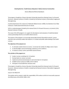 Breaking Barriers: Health Science Education in Native American Communities Science Education Partnership Award This program is funded by a Science Education Partnership Award from National Center For Research Resources, 