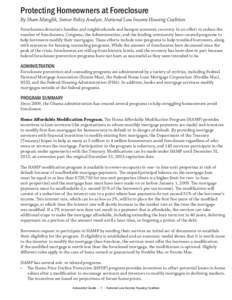 Protecting Homeowners at Foreclosure By Sham Manglik, Senior Policy Analyst, National Low Income Housing Coalition Foreclosures devastate families and neighborhoods and hamper economic recovery. In an effort to reduce th