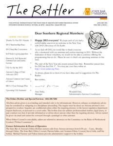 THE OFFICIAL NEWSLETTER OF THE STATE BAR OF ARIZONA SOUTHERN REGIONAL OFFICE 270 NORTH CHURCH AVENUE, TUCSON, AZ 85701 – [removed] – [removed]FAX JANUARY 2012 VOLUME 5, ISSUE 1