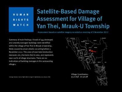 Satellite-Based Damage Assessment for Village of Yan Thei, Mrauk-U Township Assessment based on satellite imagery recorded on morning of 3 November[removed]Summary of main findings: A total of 344 destroyed