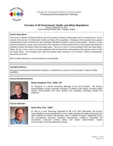 Society for Chemical Hazard Communication Professional Development Training Overview of US Environment, Health, and Safety Regulations Monday, September 29, 2014 Crystal Gateway Marriott Hotel – Arlington, Virginia