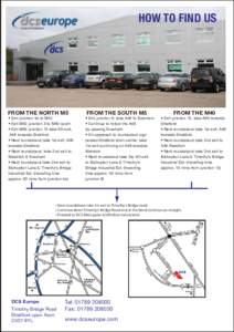 HOW TO FIND US Group of Companies FROM THE NORTH M5  • Exit junction 4a to M42