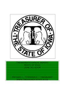 Treasurer’s annual report State of iowa June 30, 2008 Michael l. Fitzgerald – treasurer www.treasurer.state.ia.us