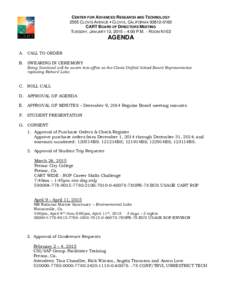 CENTER FOR ADVANCED RESEARCH AND TECHNOLOGY 2555 CLOVIS AVENUE  CLOVIS, CALIFORNIACART BOARD OF DIRECTORS MEETING TUESDAY, JANUARY 13, 2015 – 4:00 P.M. - ROOM N102  AGENDA