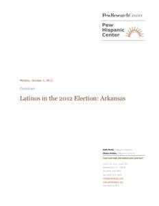 Monday, October 1, 2012  Factsheet Latinos in the 2012 Election: Arkansas