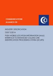 COMMUNICATIONS ALLIANCE LTD INDUSTRY SPECIFICATION G557.5:2014 PUSH MOBILE LOCATION INFORMATION (MoLI)