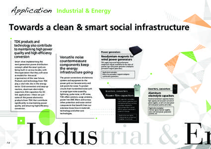 Application  Industrial & Energy Towards a clean & smart social infrastructure TDK products and