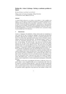 Putting the t where it belongs: Solving a confusion problem in Dutch Herman Stehouwer and Antal van den Bosch Tilburg centre for Creative Computing, Tilburg University {J.H.Stehouwer,Antal.vdnBosch}@uvt.nl Abstract