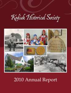 Kodiak Historical SocietyAnnual Report Governance Patrick Holmes, President