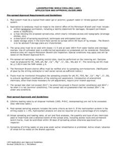 LANDSPRAYING WHILE DRILLING (LWD) APPLICATION AND APPROVAL GUIDELINES Pre-spread Approval Requirements and Guidelines: 1. Mud system must be a typical fresh water gel or polymer, gypsum water or nitrate gypsum water syst