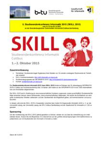 5. Studierendenkonferenz Informatik[removed]SKILL[removed]vom[removed]bis[removed]an der Brandenburgischen Technischen Universität Cottbus-Senftenberg Zusammenfassung 