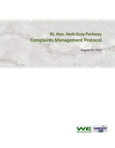 Rt. Hon. Herb Gray Parkway  Complaints Management Protocol August 26, 2013  Rt. Hon. Herb Gray Parkway