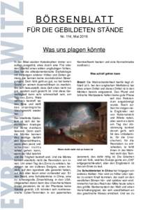 B Ö R S E N B L AT T FÜR DIE GEBILDETEN STÄNDE Nr. 114, Mai 2016 Was uns plagen könnte In der Bibel werden Katastrophen immer von