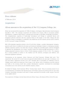Press release 4 February 2014 Acquisition Altran announces the acquisition of the US Company Foliage, Inc. Altran has announced the acquisition of 100% of Foliage, a Burlington, Massachusetts-based company