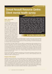 Sexual Assault Resource Centre: Client mental health survey SARC: client profile and services  Significant research has been done on the correlation between child