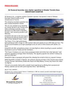 PRESS RELEASE Air Nunavut launches new charter operation in Greater Toronto Area: SMOOTHAIR CHARTER Air Nunavut Ltd., a longtime northern Canadian operator, has opened a base at Oshawa Municipal Airport located just 35 m