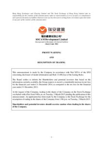 Hong Kong Exchanges and Clearing Limited and The Stock Exchange of Hong Kong Limited take no responsibility for the contents of this announcement, make no representation as to its accuracy or completeness and expressly d