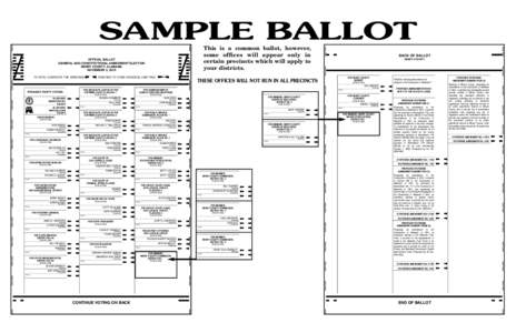 SAMPLE BALLOT This is a common ballot, however, some offices will appear only in certain precincts which will apply to your districts.