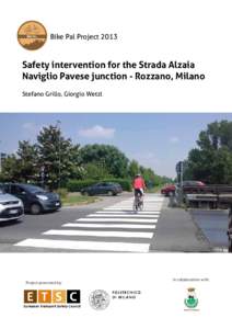 Bike Pal Project 2013 Safety intervention for the Strada Alzaia Naviglio Pavese junction - Rozzano, Milano