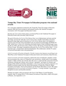 Tampa Bay Times Newspaper in Education program wins national awards Two curriculum supplements produced by the Tampa Bay Times Newspaper in Education program (NIE) have been recognized with national awards in the Nationa