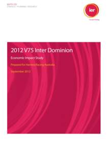 STRATEGY / PLANNING / RESEARCH  Harness Racing Australia: Economic Impact of the 2012 V75 Inter Dominion Championship 1