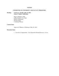 AGENDA COMMITTEE ON UNIVERSITY AND FACULTY PERSONNEL Meeting: 11:45 a.m., Tuesday, July 22, 2014 Glenn S. Dumke Auditorium
