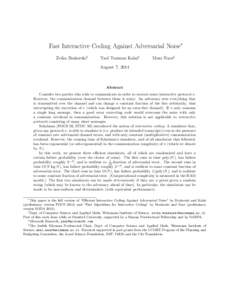 Fast Interactive Coding Against Adversarial Noise∗ Zvika Brakerski† Yael Tauman Kalai‡  Moni Naor§