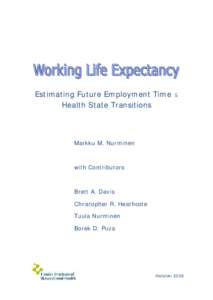 Estimating Future Employment Time & Health State Transitions Markku M. Nurminen  with Contributors