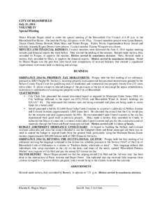 CITY OF BLOOMFIELD July 21, 2014 VOLUME IV Special Meeting Mayor Rhonda Hagan called to order the special meeting of the Bloomfield City Council at 6:30 p.m. at the Bloomfield Fire House. She lead the Pledge Allegiance t