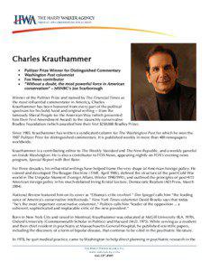 Politics of the United States / Charles Krauthammer / Council on Foreign Relations / Pulitzer Prizes / The Washington Post / Special Report with Bret Baier / Irving Kristol Award / National Review / The New Republic / Publishing / Conservatism in the United States / Journalism