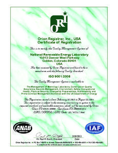 Orion Registrar, Inc., USA Certificate of Registration This is to certify the Quality Management System of: National Renewable Energy Laboratory[removed]Denver West Parkway Golden, Colorado 80401