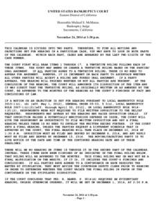 UNITED STATES BANKRUPTCY COURT Eastern District of California Honorable Michael S. McManus Bankruptcy Judge Sacramento, California November 24, 2014 at 1:30 p.m.