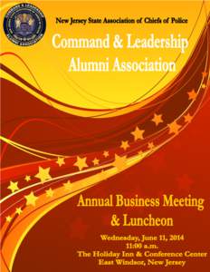 The NJSACOP Command & Leadership Alumni Association is an affiliated but separate not-for-profit organization that serves as a continuing source of contemporary training for police executives, and in the promotion and s